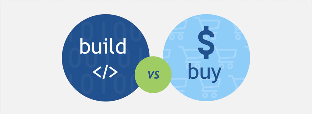 Build vs Buy – the old discussion continues